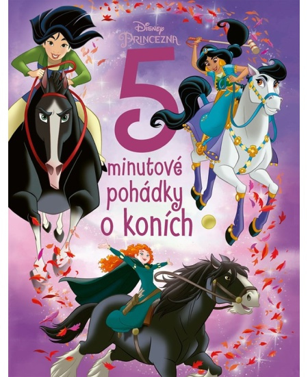 Princezna - 5minutové pohádky o koních - kolektiv
