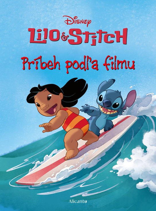 Lilo a Stitch - Príbeh podľa filmu Alicanto