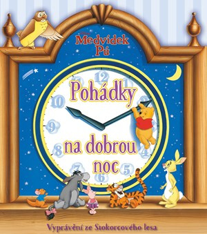 Medvídek Pú - Pohádky na dobrou noc (Vyprávění o kamarádech ze Stokorcového lesa)