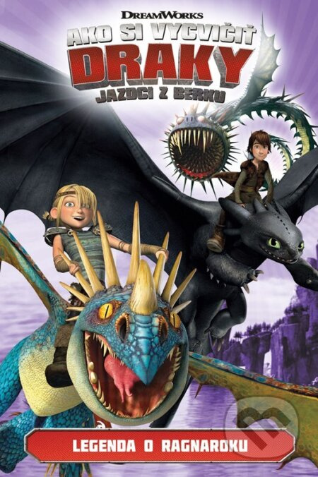 Ako si vycvičiť draky - Jazdci z Berku 5: Legenda Ragnaroku - kniha z kategorie Komiksy