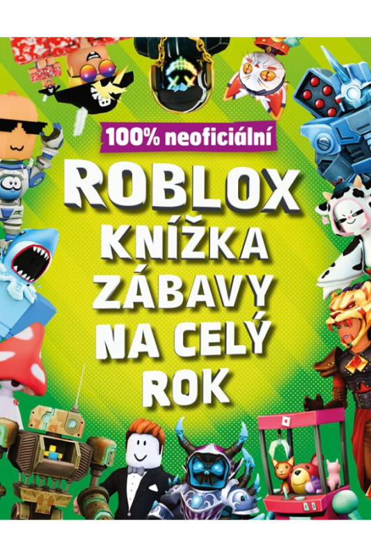 Roblox 100% neoficiální - Knížka zábavy na celý rok