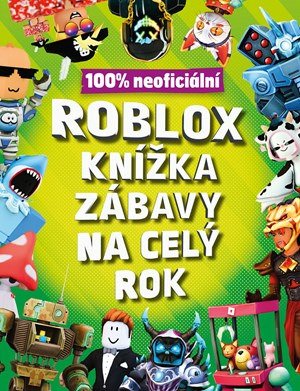 Roblox 100% neoficiální - Knížka zábavy na celý rok