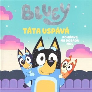 Bluey - Táta uspává (Pohádka na dobrou noc) - Kolektiv