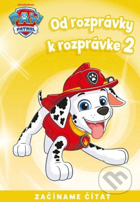 Od rozprávky k rozprávke - Labková patrola 2 (Začíname čítať)