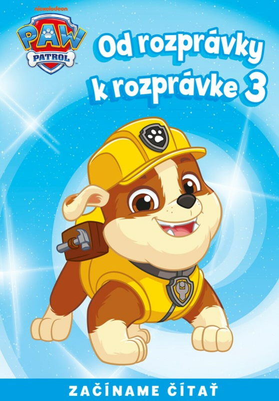 Od rozprávky k rozprávke - Labková patrola 3 (Začíname čítať)