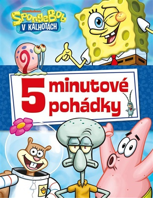 SpongeBob – 5minutové pohádky - Kolektiv