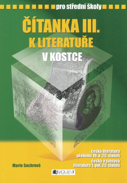 Čítanka k Literatuře v kostce III. - Marie Sochrová