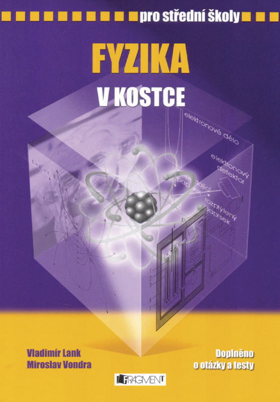 Fyzika v kostce pro střední školy - Vladimír Lank, Miroslav Vondra