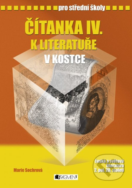 Čítanka k Literatuře v kostce IV. - Marie Sochrová