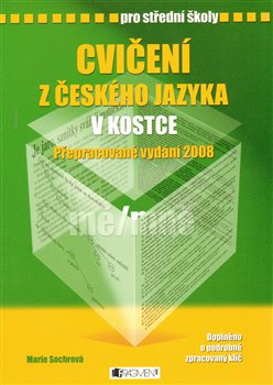 Cvičení z českého jazyka v kostce pro SŠ - Marie Sochorová