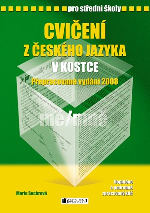Cvičení z českého jazyka v kostce pro SŠ - Marie Sochorová
