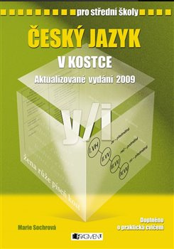 Český jazyk v kostce pro střední školy - Marie Sochrová