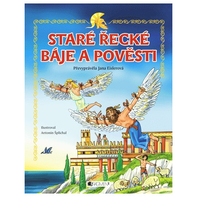Staré řecké báje a pověsti – pro děti Jana Eislerová