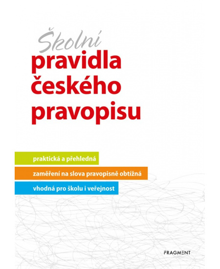Školní pravidla českého pravopisu - Marie Sochrová