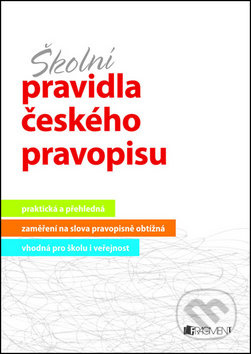 Školní pravidla českého pravopisu - Marie Sochrová