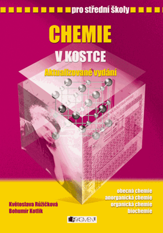 Chemie v kostce pro SŠ - Pavel Kantorek, Bohumír Kotlík, Květoslava Růžičková