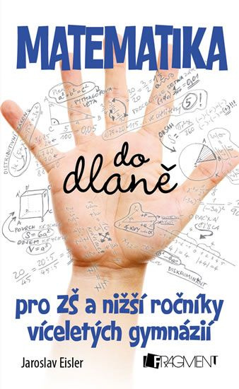Matematika do dlaně pro ZŠ a nižší roč. vícelet. gymnázií Fragment