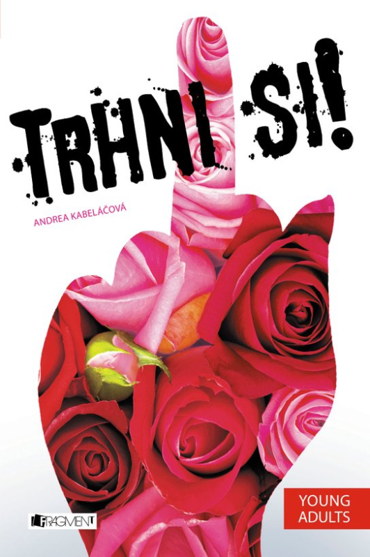 Trhni si! -  Andrea Kabeláčová