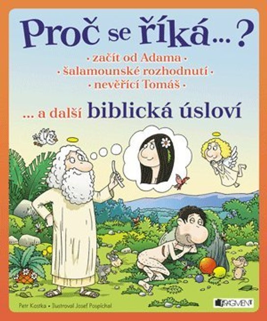 Proč se říká ...? Začít od Adama ... a další biblická úsloví -  Petr Kostka