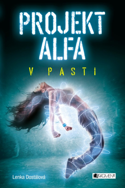 Projekt Alfa - V pasti -  Lenka Dostálová