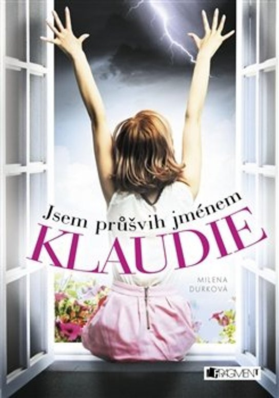 Jsem průšvih jménem Klaudie -  Milena Durková