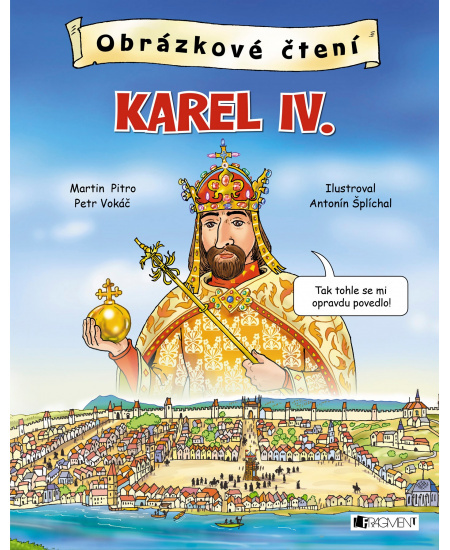 Obrázkové čtení - Karel IV. - Petr Vokáč, Martin Pitro