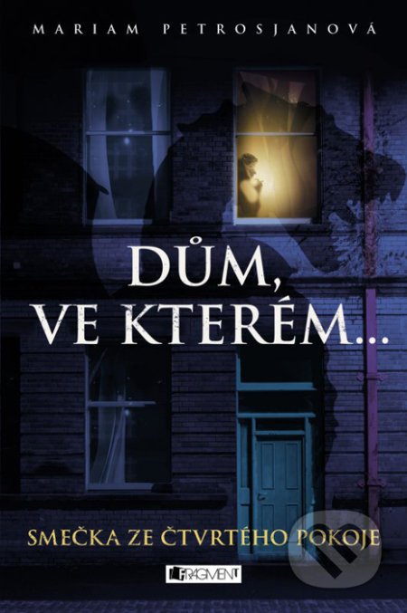 Dům, ve kterém… Smečka ze čtvrtého pokoje Fragment