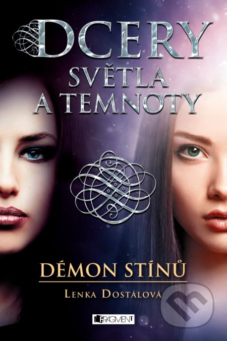 Dcery světla a temnoty – Démon stínů - Lenka Dostálová