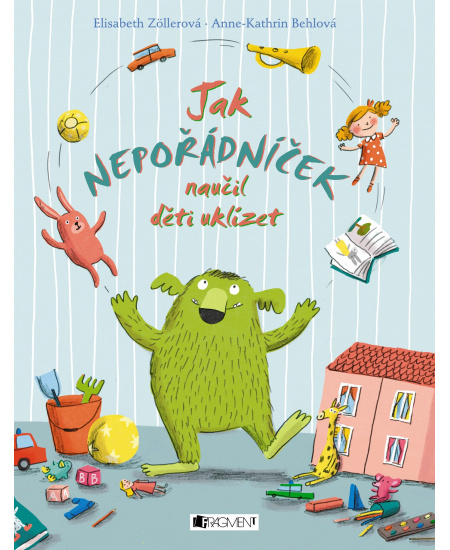 Jak Nepořádníček naučil děti uklízet - Elizabeth Zöllerová