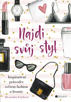 Najdi svůj styl - Alexandra Fráňová