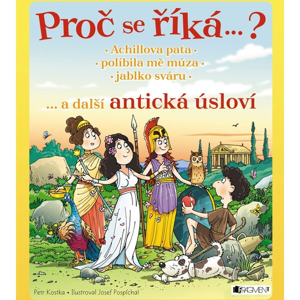 Proč se říká…? Achillova pata… a další antická úsloví