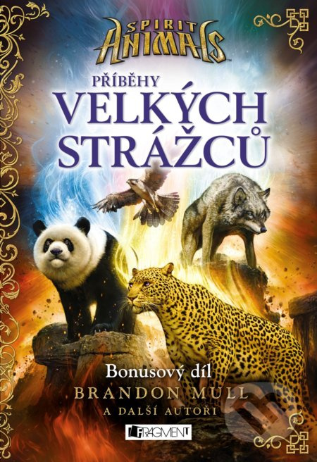 Spirit Animals: Příběhy Velkých strážců (Bonusový díl) - kniha z kategorie Pro děti