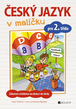 Český jazyk v malíčku pro 2. třídu - Lucie Víchová - kniha z kategorie 1. stupeň