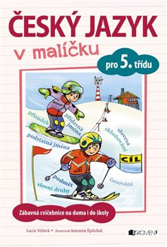 Český jazyk v malíčku pro 5. třídu - Lucie Vélová