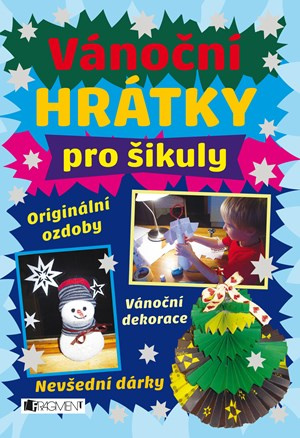 Vánoční hrátky pro šikuly - kolektiv