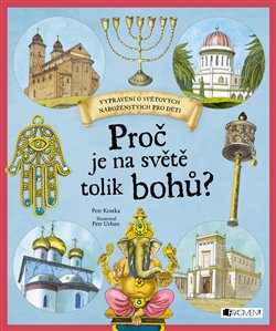 Proč je na světě tolik bohů? - Petr Kostka