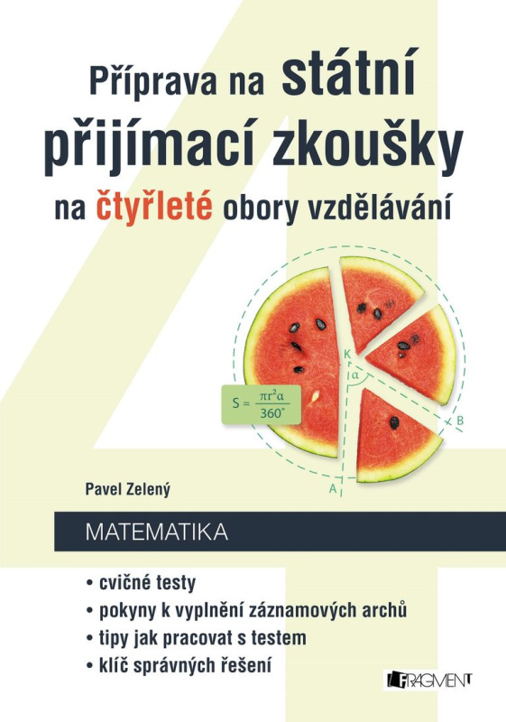Příprava na státní přijímací zkoušky na čtyřleté obory vzdělávání - Matematika - Pavel Zelený