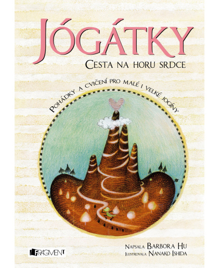 Jógátky – Cesta na horu srdce - Barbora Hu