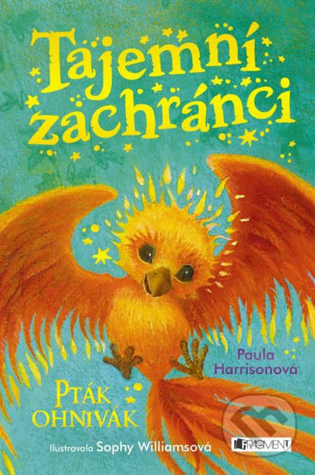 Tajemní zachránci - Pták Ohnivák - Paula Harrison