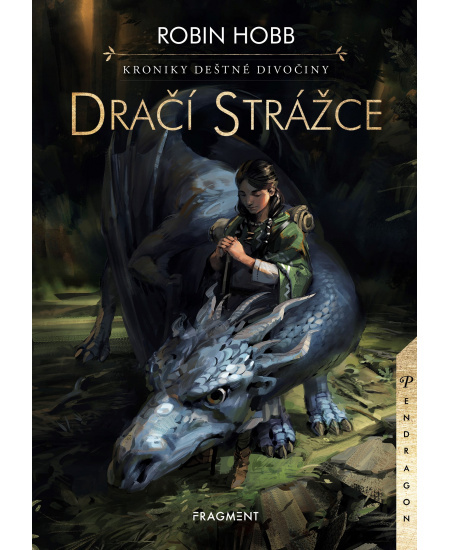 Kroniky Deštné divočiny – Dračí strážce - Robin Hobb