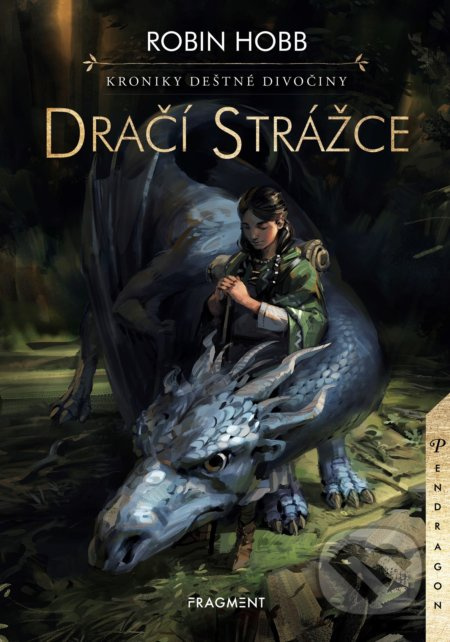 Kroniky Deštné divočiny – Dračí strážce - Robin Hobb