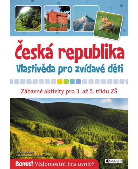 Česká republika – vlastivěda pro zvídavé děti - Radek Machatý