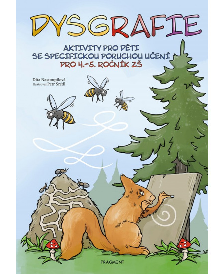 Dysgrafie pro 4.-5. ročník ZŠ (Aktivity pro děti se specifickou poruchou učení) - kniha z kategorie Pedagogika