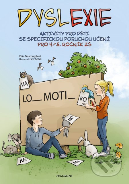 Dyslexie pro 4.-5. ročník ZŠ (Aktivity pro děti se specifickou poruchou učení) - kniha z kategorie Pedagogika