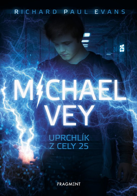 Michael Vey – Uprchlík z cely 25 -  Richard Paul Evans