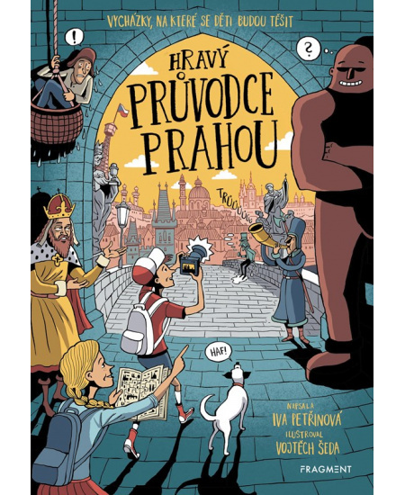 Hravý průvodce Prahou - Iva Petřinová