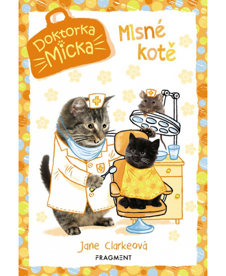 Doktorka Micka - Mlsné kotě Fragment