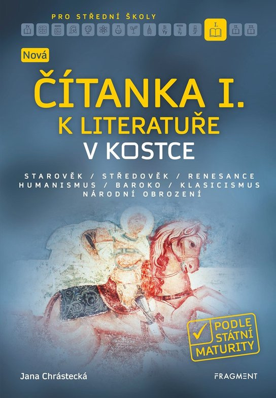 Nová čítanka I. k Literatuře v kostce pro SŠ -  Jana Mrózková
