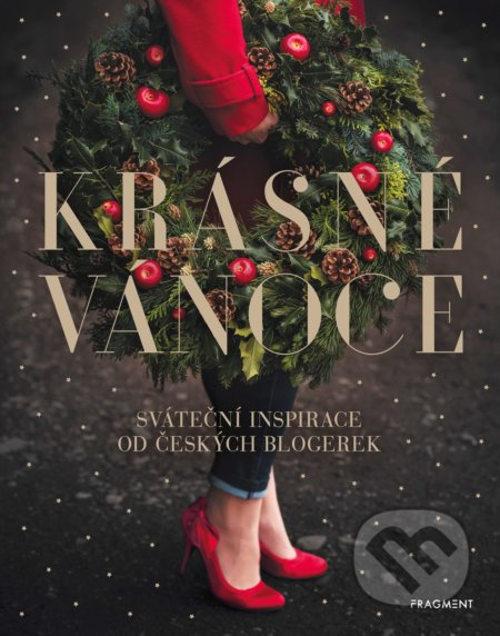 Krásné Vánoce (Sváteční  inspirace od českých blogerek) - kniha z kategorie Hobby