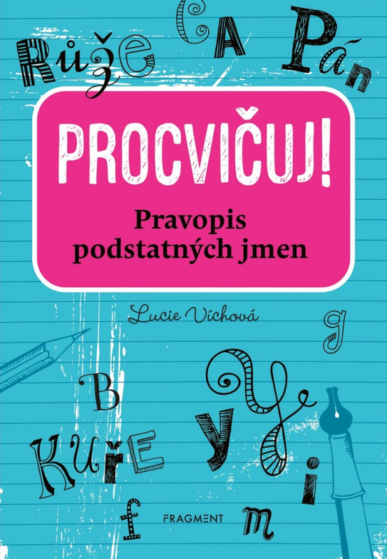 Procvičuj - Pravopis podstatných jmen  Fragment